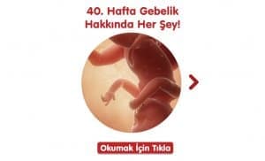40-hafta-gebelik-hakkinda-hersey