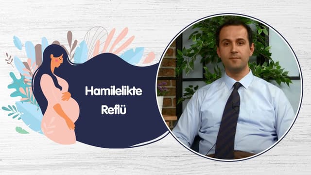 Hamilelikte Reflü - Doç. Dr. Hakan Demirci image