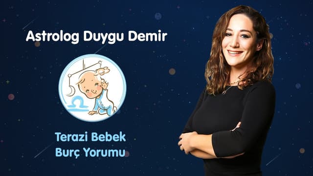 Terazi Bebek Burç Yorumu | Astrolog Duygu Demir image